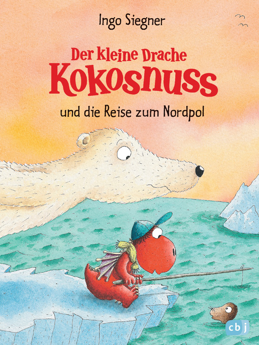 Title details for Der kleine Drache Kokosnuss und die Reise zum Nordpol by Ingo Siegner - Available